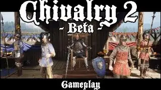 Chivalry 2: Closed Beta || Gameplay