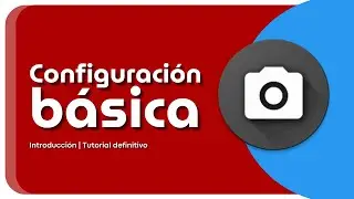 ✅Introducci&oacute;n OpenCamera || Configuraci&oacute;n B&aacute;sica 📷