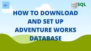 How to install adventure works database | SQL tutorial