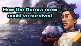 How the Aurora crew could&rsquo;ve survived (Subnautica)
