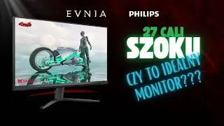 PHILIPS EVNIA 27'' ZADOWOLENIA (FULL REVIEW 27M2N3500NL ) SEBA TESTUJE #2