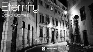 Salva Gomez 🎶 Eternity (Deep House Music) ➜ #relaxchillout