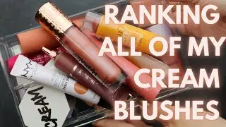 Ranking All of My Cream Blushes | Best and Worst of My Cream + Liquid Blushes