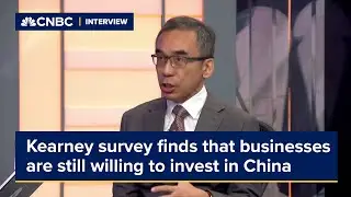 Kearney's forward-looking survey finds that businesses are still willing to invest in China