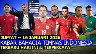Kabar Cerah Disambut Hangat Oleh Skuad. 🔵 Berita Timnas Indonesia Terbaru 🔵 16/01/2026