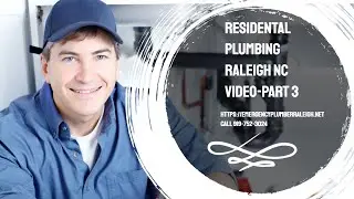 Residential Plumbing Raleigh NC  Part 3