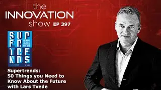 Supertrends: 50 Things you Need to Know About the Future with Lars Tvede
