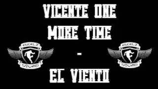 Vicente One More Time - El Viento