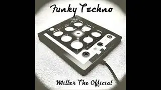 Funky Techno | Miller The Official