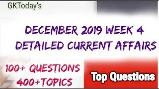 December  2019[Week 4] Full Detailed Current Affairs[English] | Compilation of Daily Videos