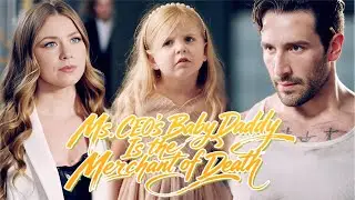 【Ms. CEO's Baby Daddy Is the Merchant of Death】✨#drama #romantic #englishdrama #cutebaby #reelshort