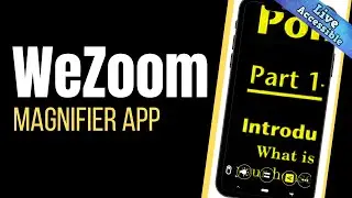 Android Magnifiers Apps: WeZoom and a message for magnifier app developers! #LiveAccessible