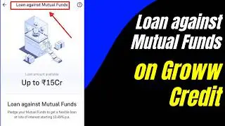 Loan against Mutual Funds on Groww Credit