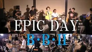 20160917 EPIC DAY / B・B・II (B'zコピーバンド)