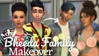 Bheeda Family Makeover #sims4 #thesims4 #sims #towniemakeover