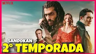 SANDOKAN 2 TEMPORADA | QUANDO CHEGA NA NETFLIX?
