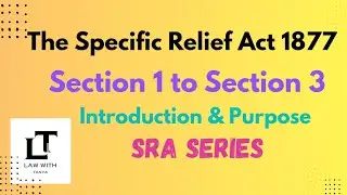 Section 1 to Section 3 | Specific Relief Act, 1877 | Introduction | Purpose | Interpretation
