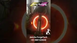 Flenge Ring | Ring Rolling | Big Size Ring | Ring Rolling Machine