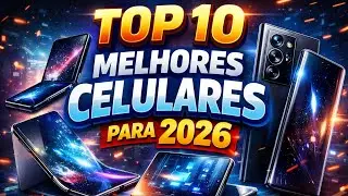 TOP 10 CELULARES INCRÍVEIS PARA 2026! 😱 Tecnologia que Vai Surpreender!