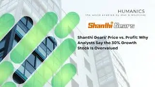Shanthi Gears' Price vs. Profit: Why Analysts Say the 30% Growth Stock Is Overvalued
