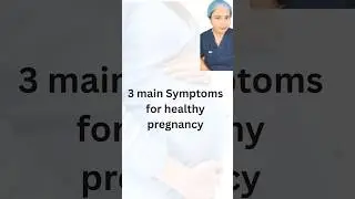 3 main Symptoms for healthy  pregnancy #ytshorts #pregnancybyfaith #pregnancy