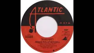 Prince Phillip Mitchell - I'm So Happy - US Atlantic Records released 1979