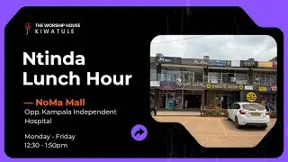 030 NTINDA LUNCH HOUR
