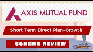 Axis Short Term Direct Fund-Growth || Debt Scheme || Axis Mutual Fund || Review || Short Term
