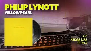 Philip Lynott - Yellow Pearl (Midge Ure Remix) 12
