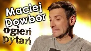 Maciej Dowbor - Ogień Pytań