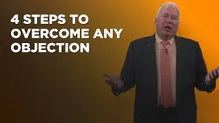 Overcome Any Objection with Four Simple Steps