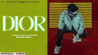 DIOR : WATAN SAHI ( Full Song ) EVEN RECORDS | LATEST PUNJABI SONGS 2022 | NEW PUNJABI SONGS 2022 |