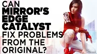 Can Mirror's Edge Catalyst Fix Problems From the Original?
