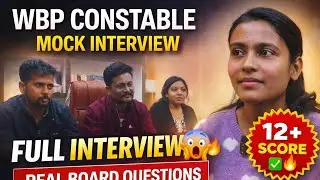 WBP Constable Mock Interview 😱 | 12+ Score Guaranteed? | Real Board Questions | APCK Education