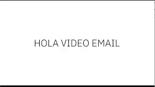 Goodbye Email. Hello Video Email: Spanish