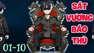FULL ( TẬP 01-10 ) | SÁT VƯƠNG BÁO THÙ  | MYMY VIETSUB