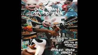 Renzo Bandz Stupid Walk trailer