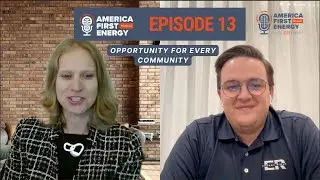 America First Energy Podcast Episode 13 Opportunity For Every Community