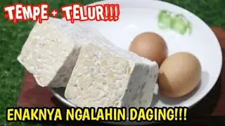 TEMPE DAN TELUR DI MASAK BEGINI LUAAR BIASA !!!ENAKNYA NGALAHIN DAGING