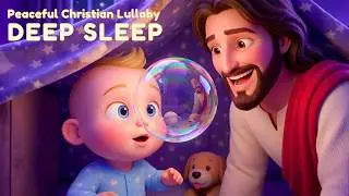 Soft Bible Lullabies for Babies | Peaceful Christian Sleep Music 🌙