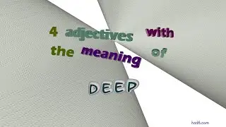 deep - 7 adjectives which are synonym to deep (sentence examples)