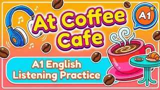 Learn English at a Coffee Shop ☕ | A1 Beginner Conversation