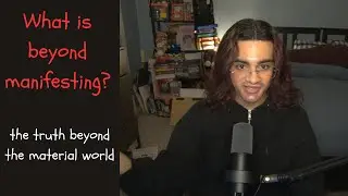 What is beyond manifestation? The deeper truth...