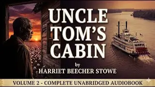 The Death of an Angel: Uncle Tom's Cabin Vol. 2 | Full Heartbreaking Audiobook