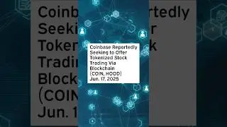 Coinbase Reportedly Seeking to Offer Tokenized Stock Trading Via Blockchain #COIN #COINStock