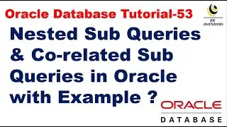 Nested sub queries & Co-related sub queries in Oracle with Example || Oracle Database Tutorial
