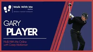 Gary Player interview with Corey McKernan | Walk With Me Online