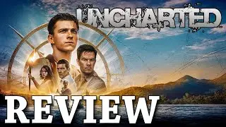 Uncharted - A Movie that is FUN at Times but a BIG MESS Even More (Movie Review)