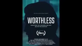 Worthless (Short Film)