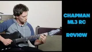Chapman ML3 RC Review Pat David Music (Feat. MI Audio Iron Duke)